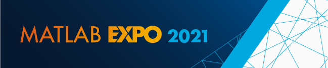 MATLAB EXPO 2021 中国用户大会 —— AI 助力科学与工程创新